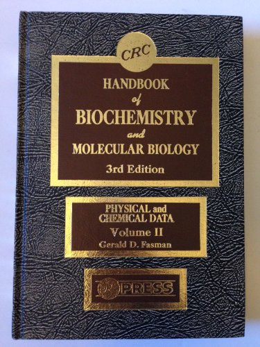 Handbook of biochemistry and molecular biology. (2 Vol.) Vol.2 : Physical and chemical data.