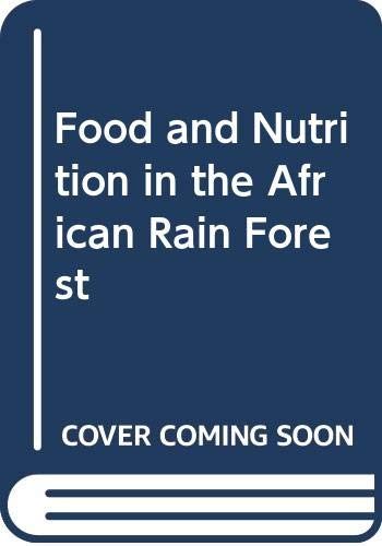 Food and nutrition in the african rain forest