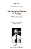 Sociologie urbaine et rurale : l'espace et l'agir