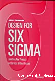 Design for six sigma. Launching new products and services without failure.