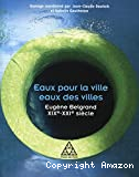 Eaux pour la ville, eaux des villes