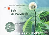 Manuel d'identification des bois de Polynésie