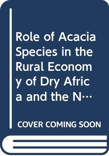Role of Acacia species in the rural economy of dry Africa and the Near East