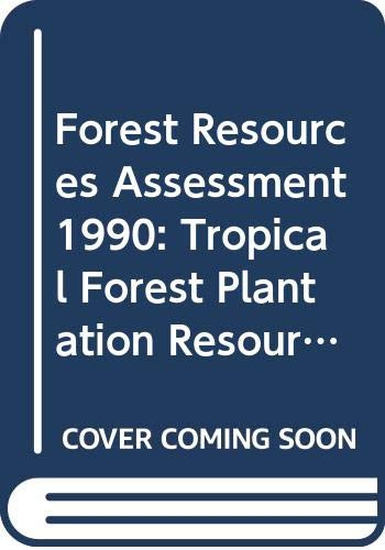 Forest resources assessment 1990 : tropical forest plantation resources.