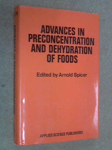 Advances in preconcentration and dehydration of foods - Symposium.
