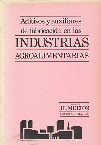 Aditivos y auxiliares de fabricacion en las industrias agroalimentarias.
