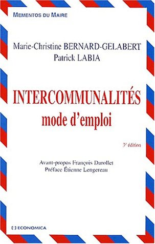 Intercommunalités : mode d'emploi. 3ème édition.