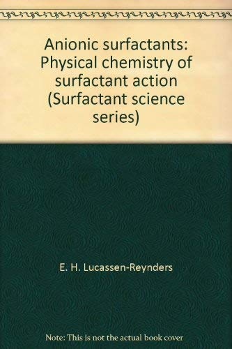 Anionic surfactants. Physical chemistry of surfactant action.