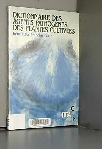 Dictionnaire des agents pathogènes des plantes cultivées