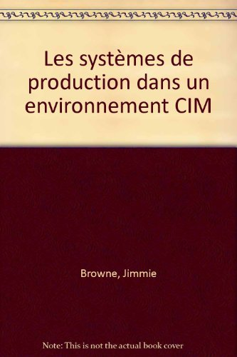 Les systèmes de production dans un environnement CIM