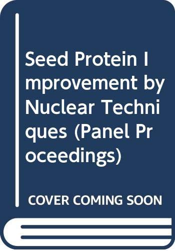 Seed protein improvement by nuclear techniques