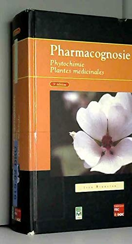 Pharmacognosie: phytochimie, plantes médicinales