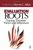 Evaluation roots. Tracing theorists' views and influences