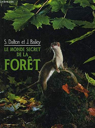 Le monde secret de la forêt.