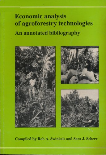 Economic analysis of agroforestry technologies. An annotated bibliography