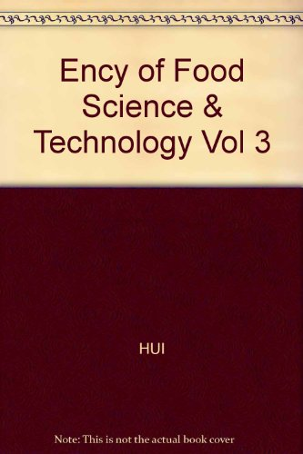 Encyclopedia of food science and technology. (4 Vol.) Vol. 3 : I-P.