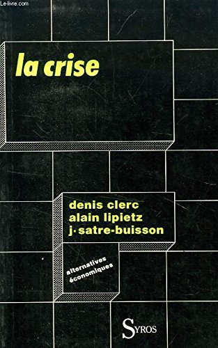 La crise.