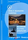 Offre et organisation touristique des communes du littoral métropolitain.