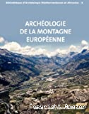 Archéologie de la montagne européenne