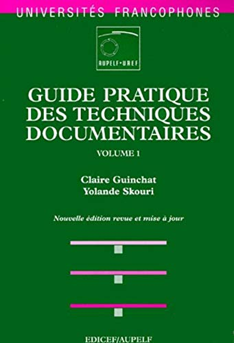Guide pratique des techniques documentaires. (2 Vol.) Vol. 1 : Traitement et gestion des documents.