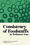 Consistency of foodstuffs.