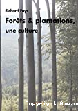 Forêts & plantations, une culture
