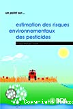 Estimations des risques environnementaux des pesticides