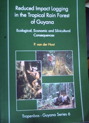Reduced impact logging in the tropical rain forest of Guyana. Ecological, economic and silvicultural conséquences