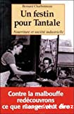 Un festin pour Tantale. Nourriture et société industrielle