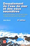 Dessalement de l'eau de mer et des eaux saumâtres et autres procédés non conventionnels d'approvisionnement en eau douce
