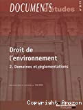 Droit de l'environnement 2 : Domaines et réglementations