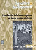 Agriculture et développement. L'amélioration de la fumure organique en Afrique soudano-sahélienne.
