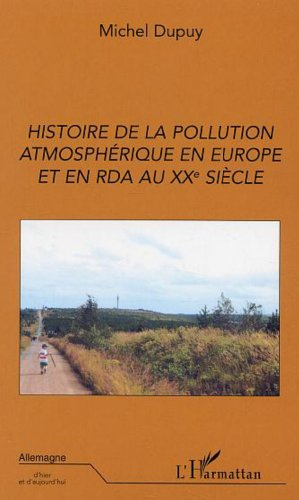 Histoire de la pollution atmosphérique en Europe et en RDA au XXe siècle.