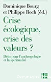 Crise écologique, crise des valeurs ?