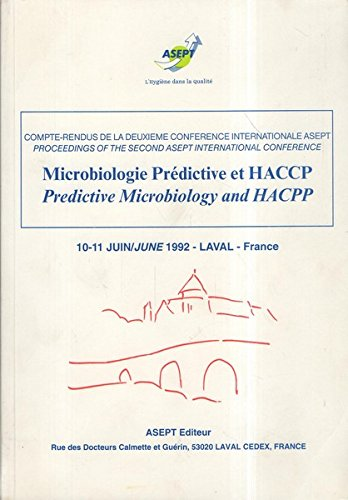 Microbiologie prédictive et HACCP - 2ème conférence internationale ASEPT (10/06/1992 - 11/06/1992, Laval, France).