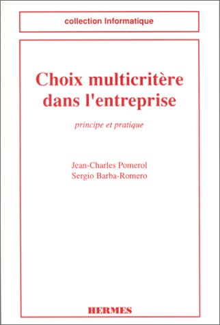 Choix multicritère dans l'entreprise : principes et pratique
