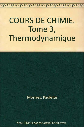 Cours de chimie. Classes préparatoires, premier cycle universitaire. Thermodynamique chimique.
