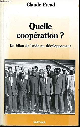 Quelle coopération? Un bilan de l'aide au développement