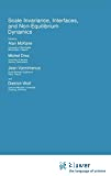 Scale invariance, Interfaces, and non-equilibrium dynamics