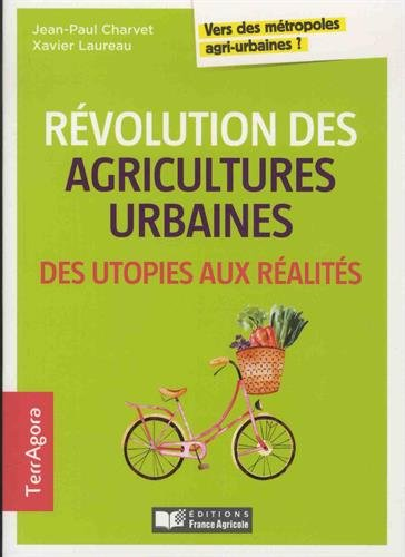Révolution des agricultures urbaines, des utopies aux réalités