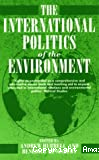 The international politics of the environment