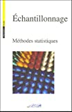 Echantillonnage. Méthodes statistiques.