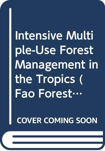 Intensive multiple-use forest management in the tropics