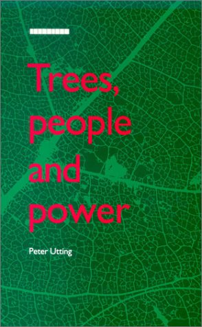 Trees, people and power : social dimensions of deforestation and forest protection in central America