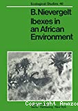 Ibexes in an african environment. Ecology and social system of the waliaibex in the simen mountains, Ethiopia.