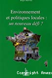 Environnement et politiques locales: un nouveau défi ?