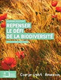 Repenser le défi de la biodiversité