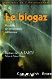 Le biogaz : procédés de fermentation méthanique