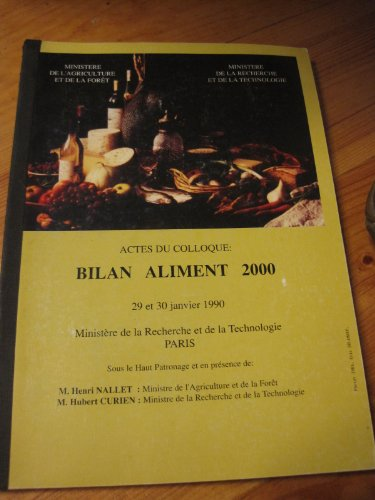 Actes du colloque bilan aliment 2000 colloque (29/01/1990 - 30/01/1990, Paris, France)