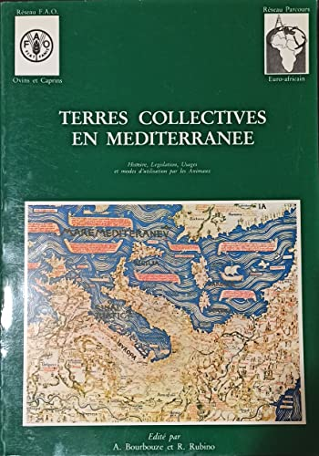 Terres collectives en Méditerranée : histoire, législation, usages et modes d'utilisation par les animaux